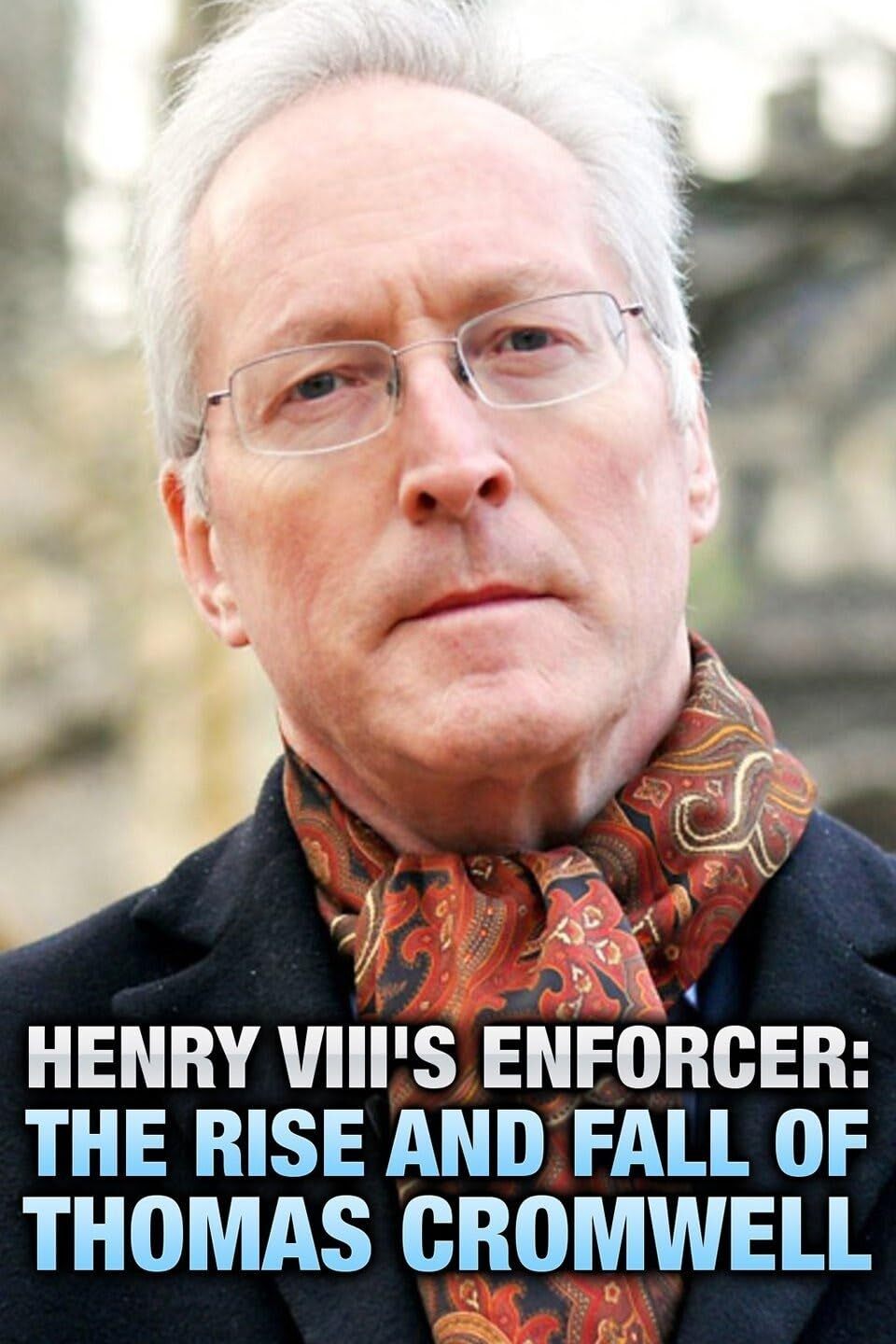 亨利八世的执行官:托马斯·克伦威尔的沉浮